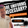 Are uniforms necessary?